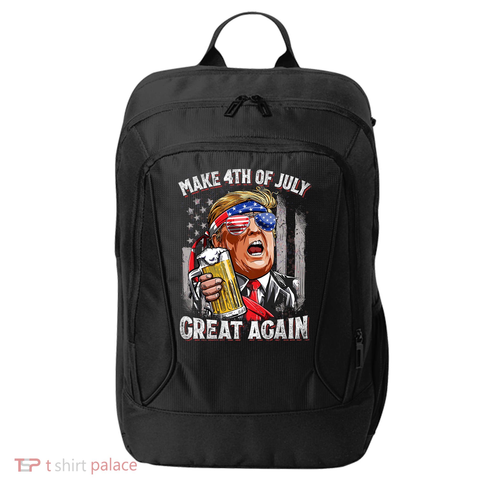 Trump Make 4th Of July Great Again Drinking Beer Funny City Backpack