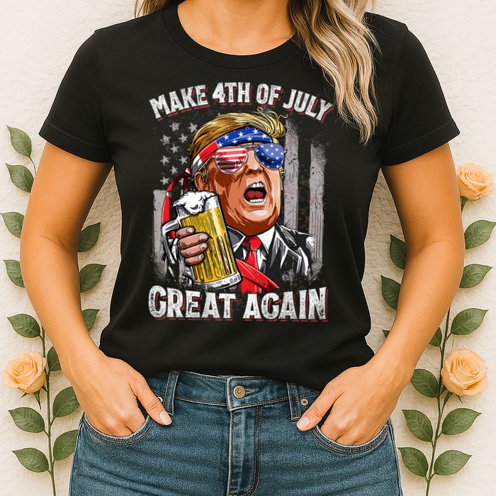 Trump Make 4th Of July Great Again Drinking Beer Funny Womens T-Shirt