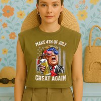 Trump Make 4th Of July Great Again Drinking Beer Funny Garment-Dyed Women's Muscle Tee