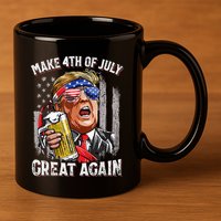 Trump Make 4th Of July Great Again Drinking Beer 11oz C Handle Ceramic Mug