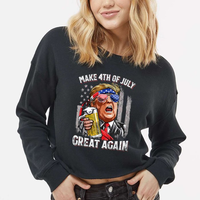 Trump Make 4th Of July Great Again Drinking Beer Cropped Pullover Crew
