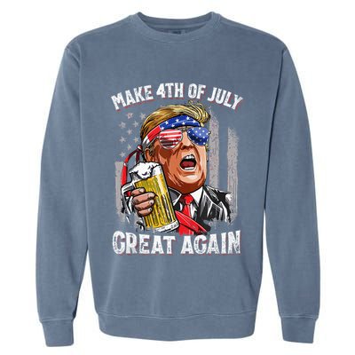 Trump Make 4th Of July Great Again Drinking Beer Garment-Dyed Sweatshirt