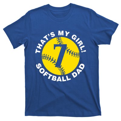 ThatS My #7 Softball Dad FatherS Day Fast Pitch Fan Meaningful Gift T-Shirt