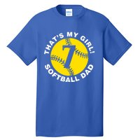 ThatS My #7 Softball Dad FatherS Day Fast Pitch Fan Meaningful Gift Tall T-Shirt