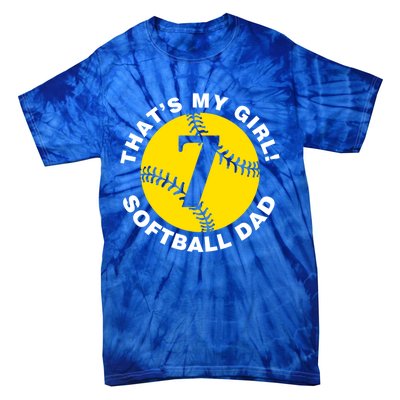 ThatS My #7 Softball Dad FatherS Day Fast Pitch Fan Meaningful Gift Tie-Dye T-Shirt