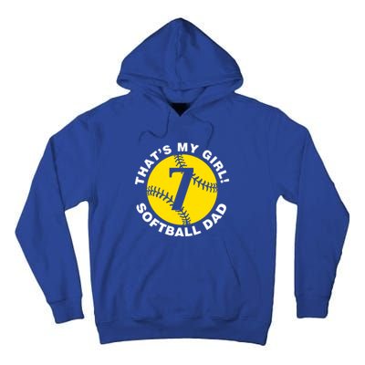 ThatS My #7 Softball Dad FatherS Day Fast Pitch Fan Meaningful Gift Tall Hoodie