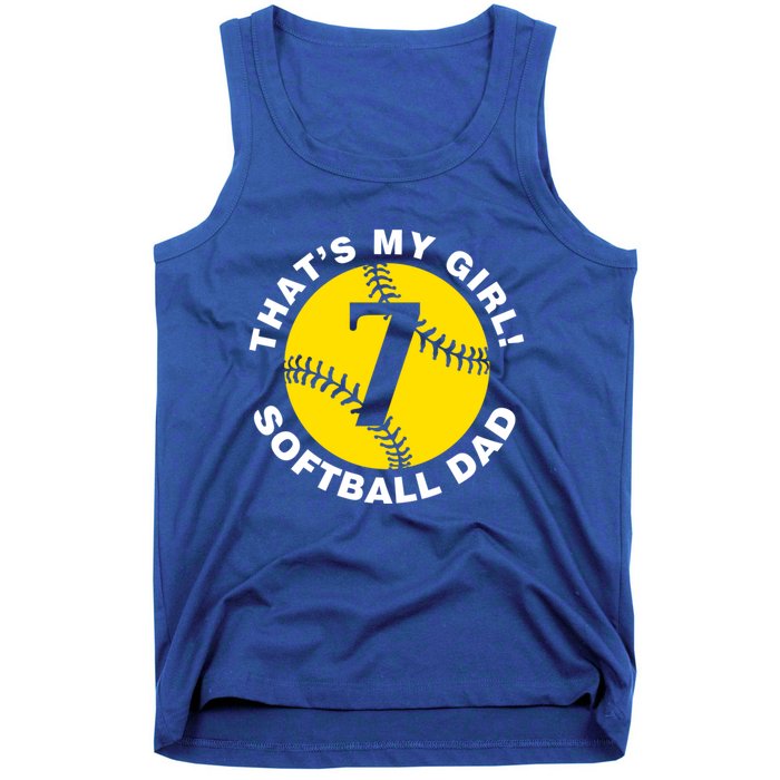 ThatS My #7 Softball Dad FatherS Day Fast Pitch Fan Meaningful Gift Tank Top