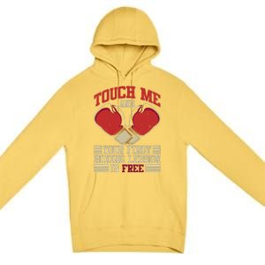 Touch Me And Your First Boxing Lesson Is Free Boxing Day Premium Pullover Hoodie