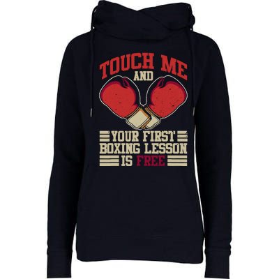 Touch Me And Your First Boxing Lesson Is Free Boxing Day Womens Funnel Neck Pullover Hood