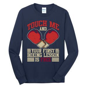 Touch Me And Your First Boxing Lesson Is Free Boxing Day Tall Long Sleeve T-Shirt