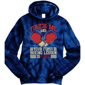 Touch Me And Your First Boxing Lesson Is Free Boxing Day Tie Dye Hoodie