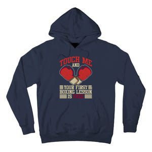 Touch Me And Your First Boxing Lesson Is Free Boxing Day Tall Hoodie