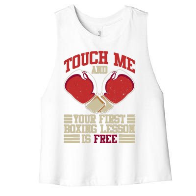 Touch Me And Your First Boxing Lesson Is Free Boxing Day Women's Racerback Cropped Tank