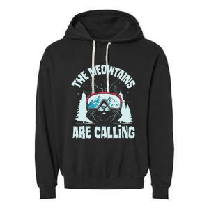 The Meowtains Are Calling Cat Ski Adventure Garment-Dyed Fleece Hoodie