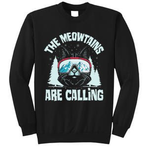 The Meowtains Are Calling Cat Ski Adventure Sweatshirt