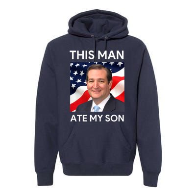 This Man Ate My Son Premium Hoodie