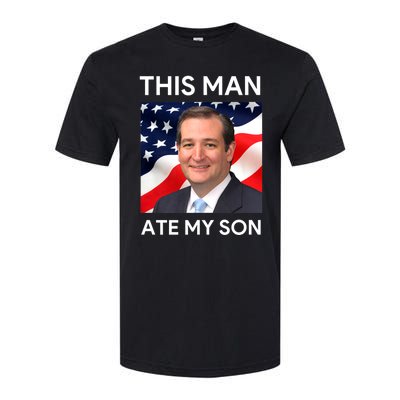 This Man Ate My Son Softstyle CVC T-Shirt