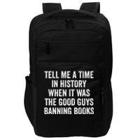 Tell Me A Time In History When It Was The Good Guys Banning Books Impact Tech Backpack