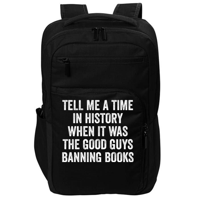 Tell Me A Time In History When It Was The Good Guys Banning Books Impact Tech Backpack