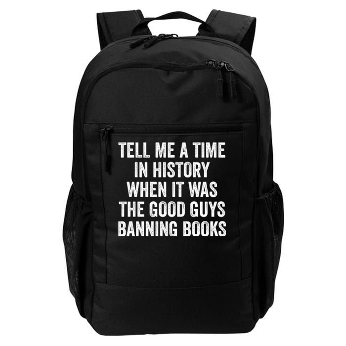 Tell Me A Time In History When It Was The Good Guys Banning Books Daily Commute Backpack