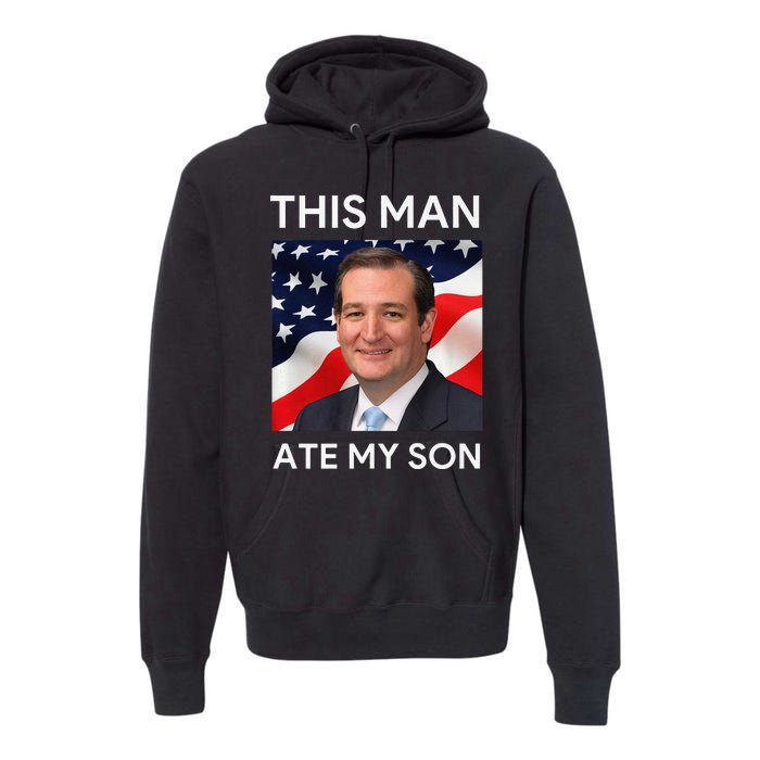 This Man Ate My Son Premium Premium Hoodie