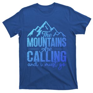 The Mountains Are Calling And I Must Go Funny Mountaineering Gift T-Shirt