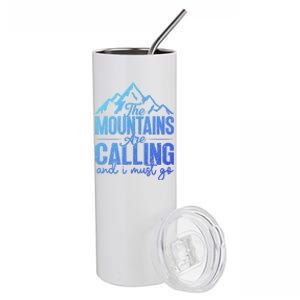 The Mountains Are Calling And I Must Go Funny Mountaineering Gift Stainless Steel Tumbler