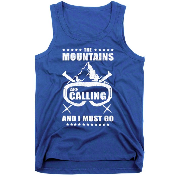 The Mountains Are Calling I Must Go! To Ski Gift Tank Top