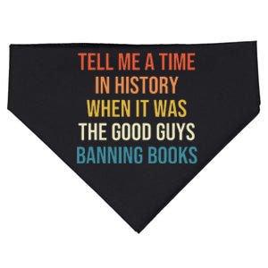 Tell Me A Time In History When It Was Good Guys Banning Book USA-Made Doggie Bandana