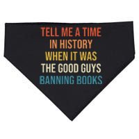 Tell Me A Time In History When It Was Good Guys Banning Book USA-Made Doggie Bandana