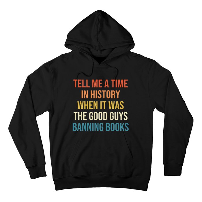 Tell Me A Time In History When It Was Good Guys Banning Book Hoodie