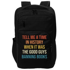 Tell Me A Time In History When It Was Good Guys Banning Book Impact Tech Backpack