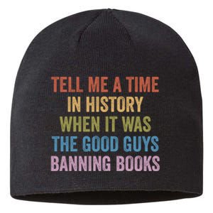 Tell Me A Time In History When It Was The Good Guys Banning Books Sustainable Beanie