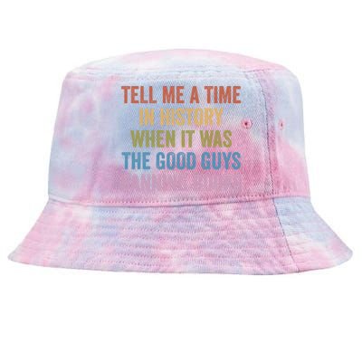 Tell Me A Time In History When It Was The Good Guys Banning Books Tie-Dyed Bucket Hat