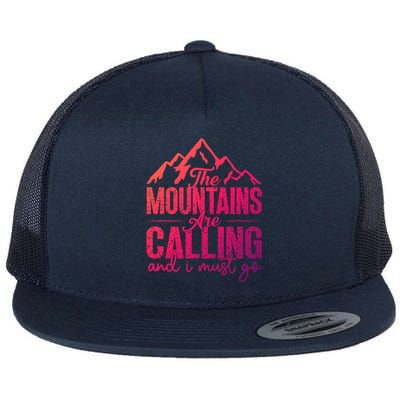 The Mountains Are Calling And I Must Go Funny Mountaineering Gift Flat Bill Trucker Hat