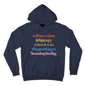 Tell Me A Time In History When It Was Good Guys Banning Book Tall Hoodie