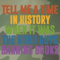 Tell Me A Time In History When It Was The Good Guys Banning Books Legacy Tie Dye Trucker Hat