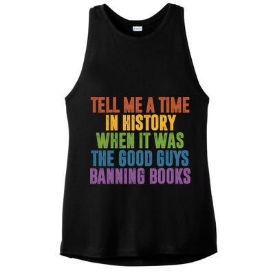 Tell Me A Time In History When It Was The Good Guys Banning Books Ladies PosiCharge Tri-Blend Wicking Tank