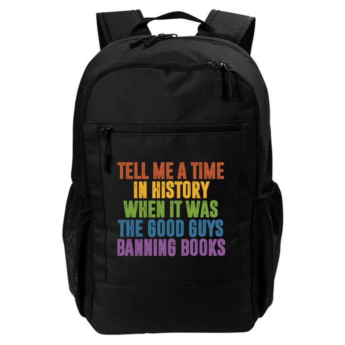 Tell Me A Time In History When It Was The Good Guys Banning Books Backpack