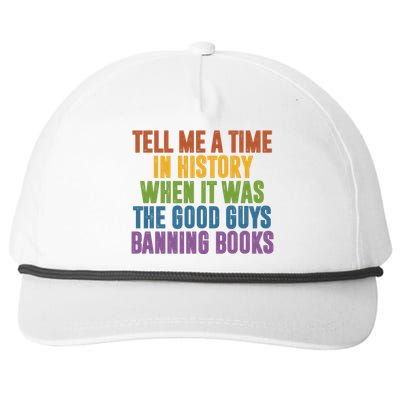 Tell Me A Time In History When It Was The Good Guys Banning Books Snapback Five-Panel Rope Hat