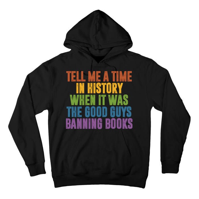 Tell Me A Time In History When It Was The Good Guys Banning Books Tall Hoodie
