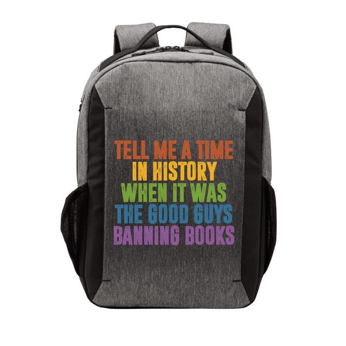 Tell Me A Time In History When It Was The Good Guys Banning Books Vector Backpack