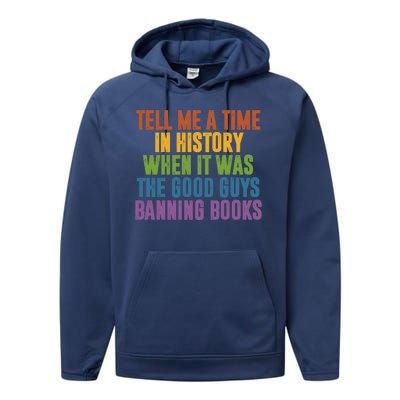 Tell Me A Time In History When It Was The Good Guys Banning Books Performance Fleece Hoodie