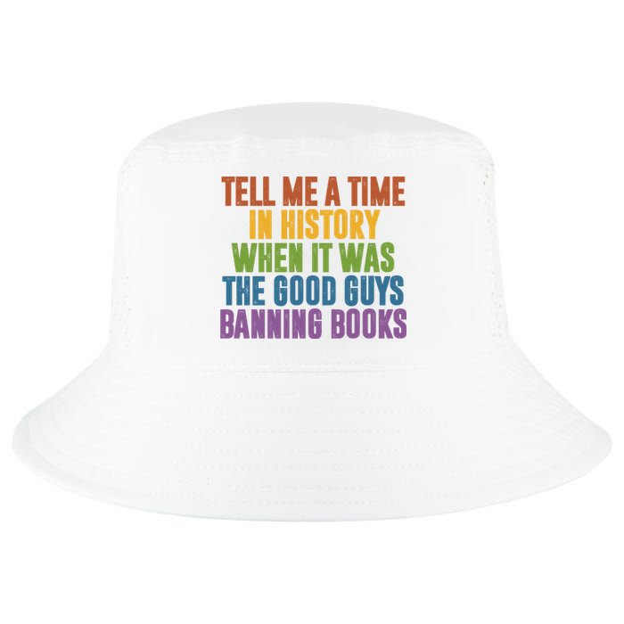 Tell Me A Time In History When It Was The Good Guys Banning Books Cool Comfort Performance Bucket Hat