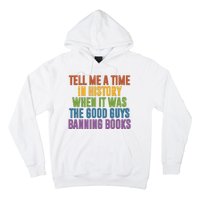 Tell Me A Time In History When It Was The Good Guys Banning Books Hoodie