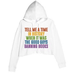 Tell Me A Time In History When It Was The Good Guys Banning Books Crop Fleece Hoodie