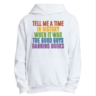 Tell Me A Time In History When It Was The Good Guys Banning Books Urban Pullover Hoodie