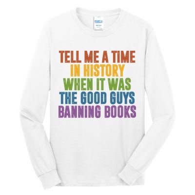 Tell Me A Time In History When It Was The Good Guys Banning Books Tall Long Sleeve T-Shirt