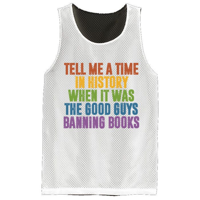 Tell Me A Time In History When It Was The Good Guys Banning Books Mesh Reversible Basketball Jersey Tank