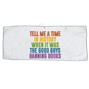 Tell Me A Time In History When It Was The Good Guys Banning Books Large Microfiber Waffle Golf Towel